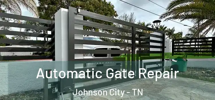 Automatic Gate Repair Johnson City - TN