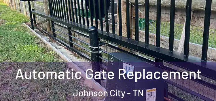 Automatic Gate Replacement Johnson City - TN