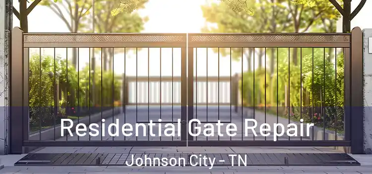 Residential Gate Repair Johnson City - TN