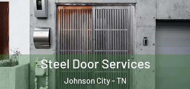 Steel Door Services Johnson City - TN